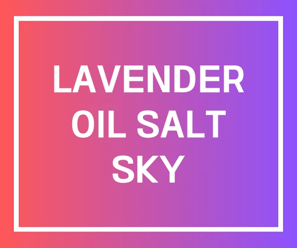 LAVENDER OIL SALT SKY